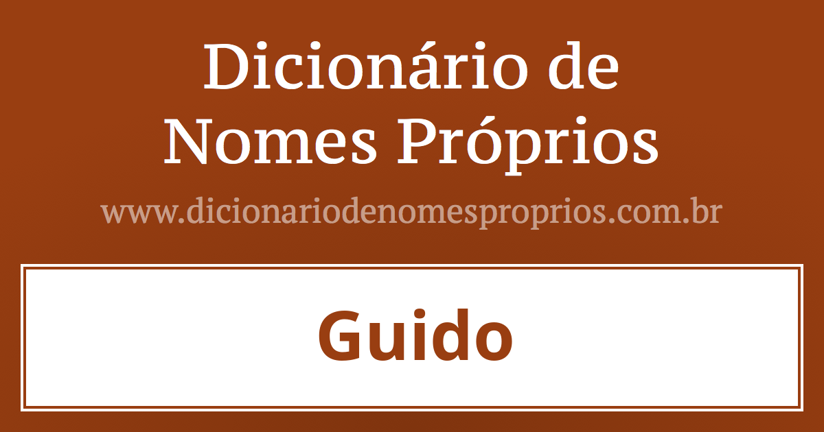 Significado do nome Guido