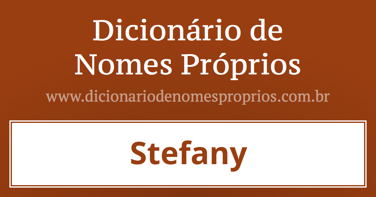 Significado Do Nome Estefany