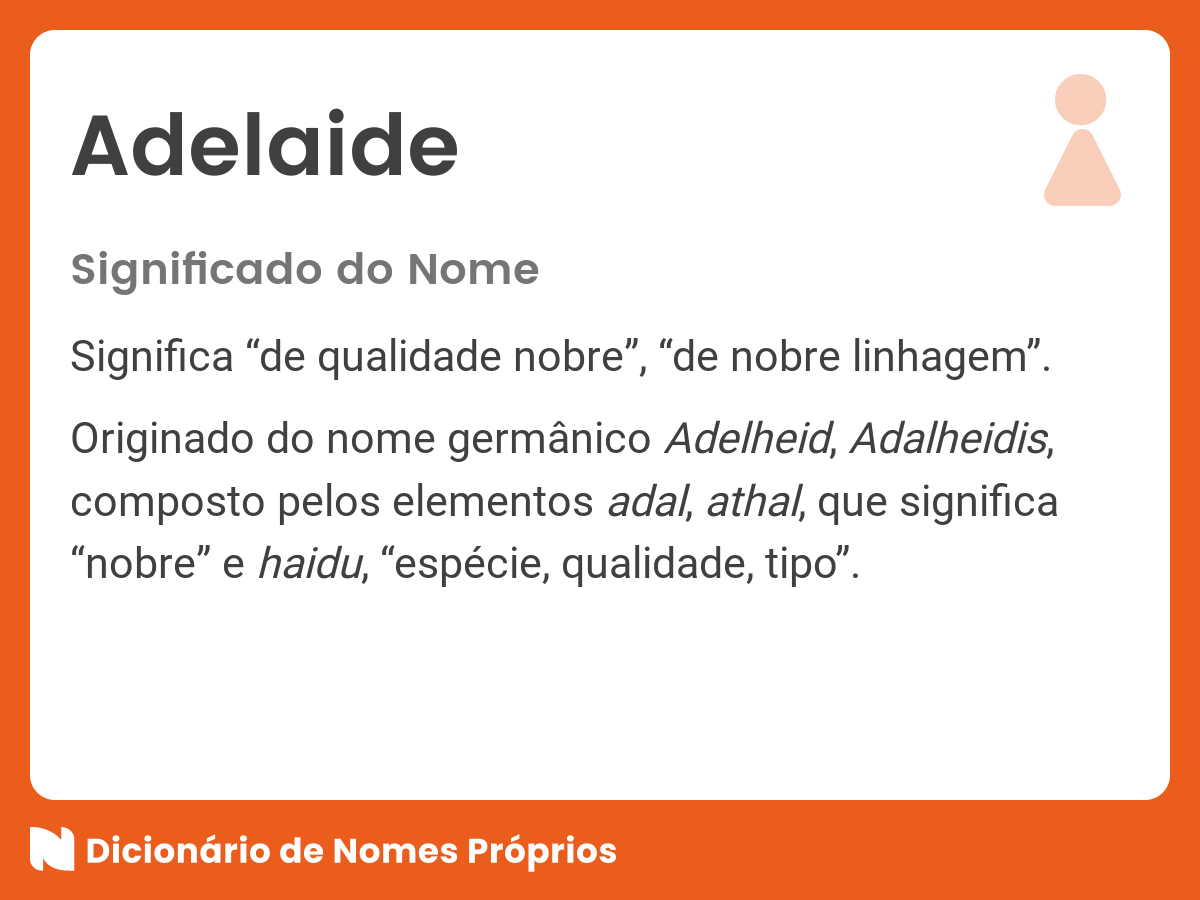 Significado do nome Adelaide - Dicionário de Nomes Próprios