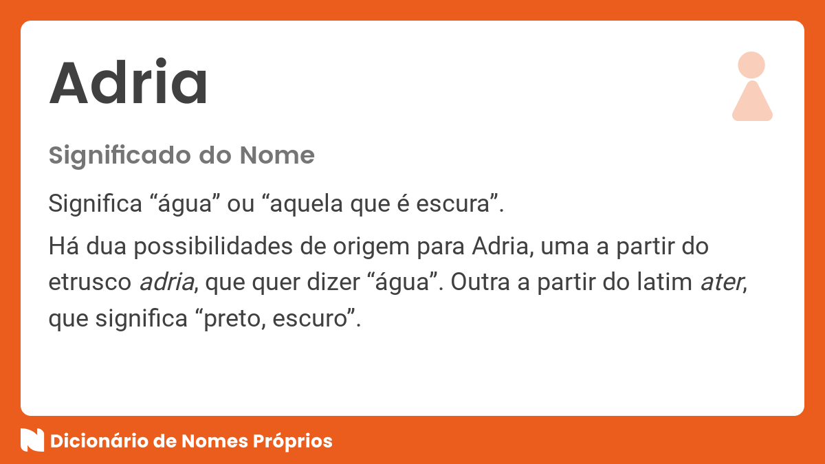 Significado do nome Adria Dicionário de Nomes Próprios Significado do nome Adria Dicionário de Nomes Próprios