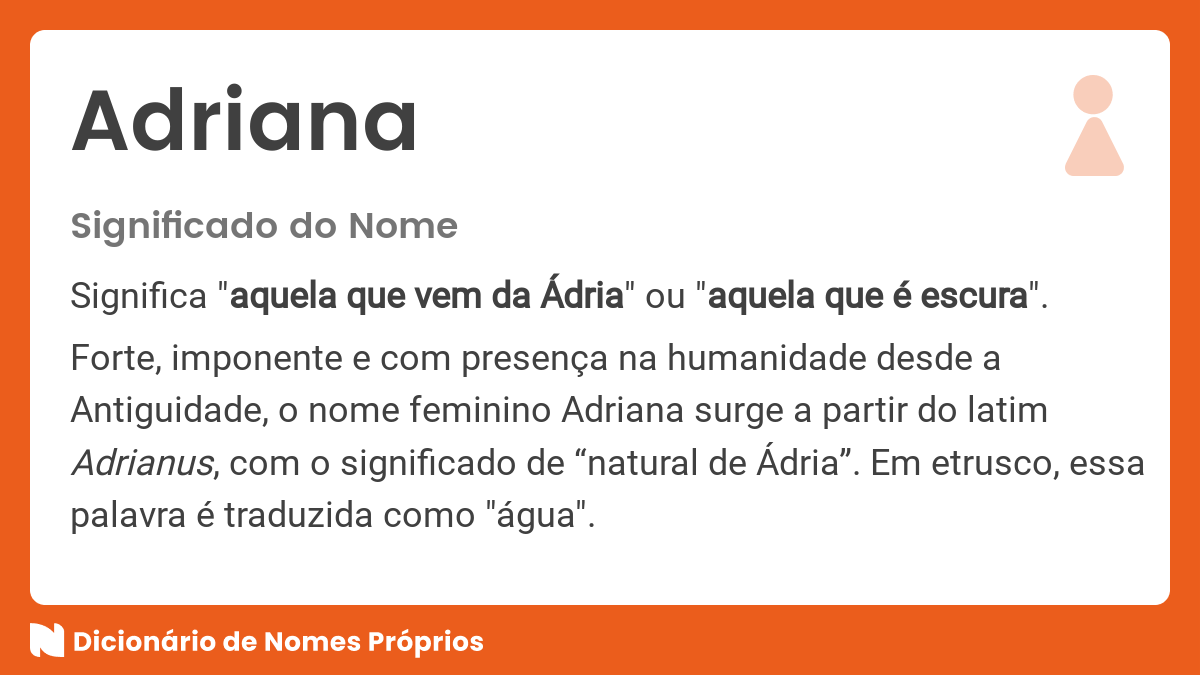 Significado Do Nome Adriana Dicion Rio De Nomes Pr Prios