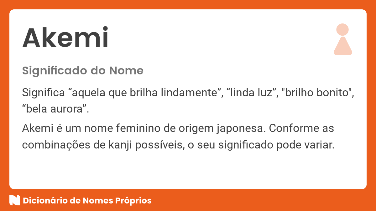 Significado do nome Akemi - Dicionário de Nomes Próprios