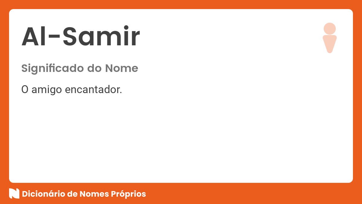 Significado do nome Al-Samir - Dicionário de Nomes Próprios