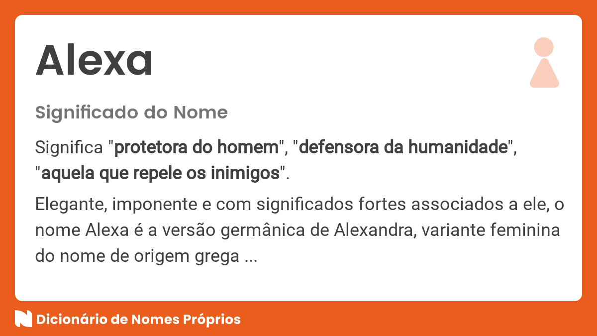 Significado do nome Alexa - Dicionário de Nomes Próprios