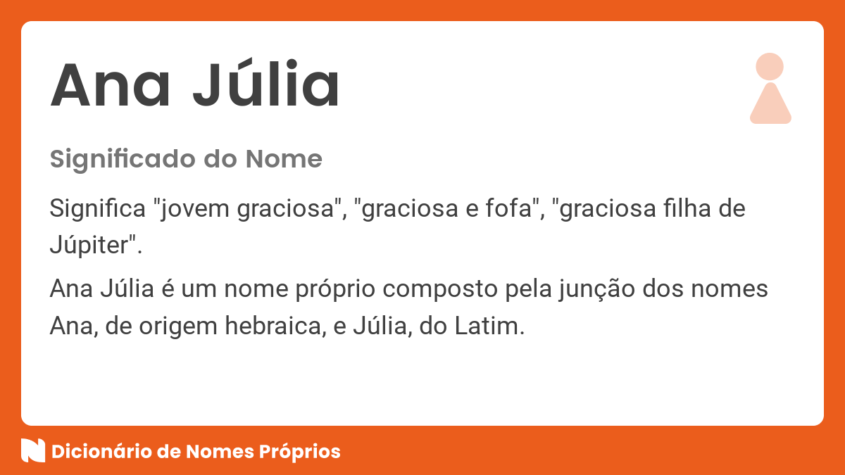 Significado do nome Ana Júlia - Dicionário de Nomes Próprios