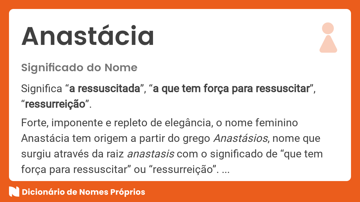 Significado do nome Anastácia - Dicionário de Nomes Próprios