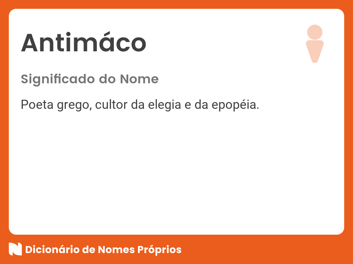 Significado do nome Antimáco Dicionário de Nomes Próprios