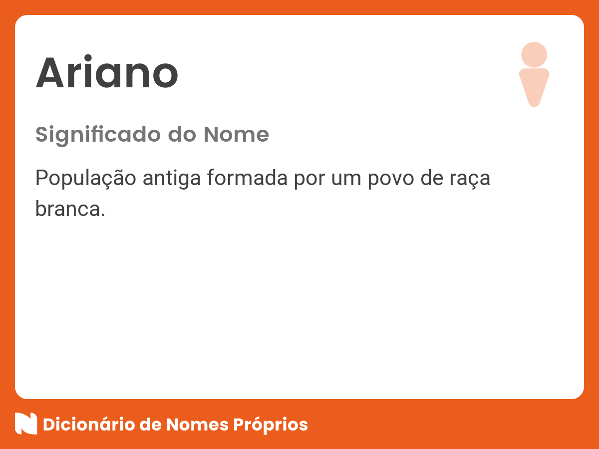 Significado do nome Ariano - Dicionário de Nomes Próprios