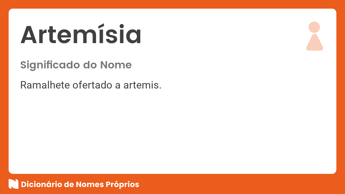 Significado do nome Artemísia - Dicionário de Nomes Próprios