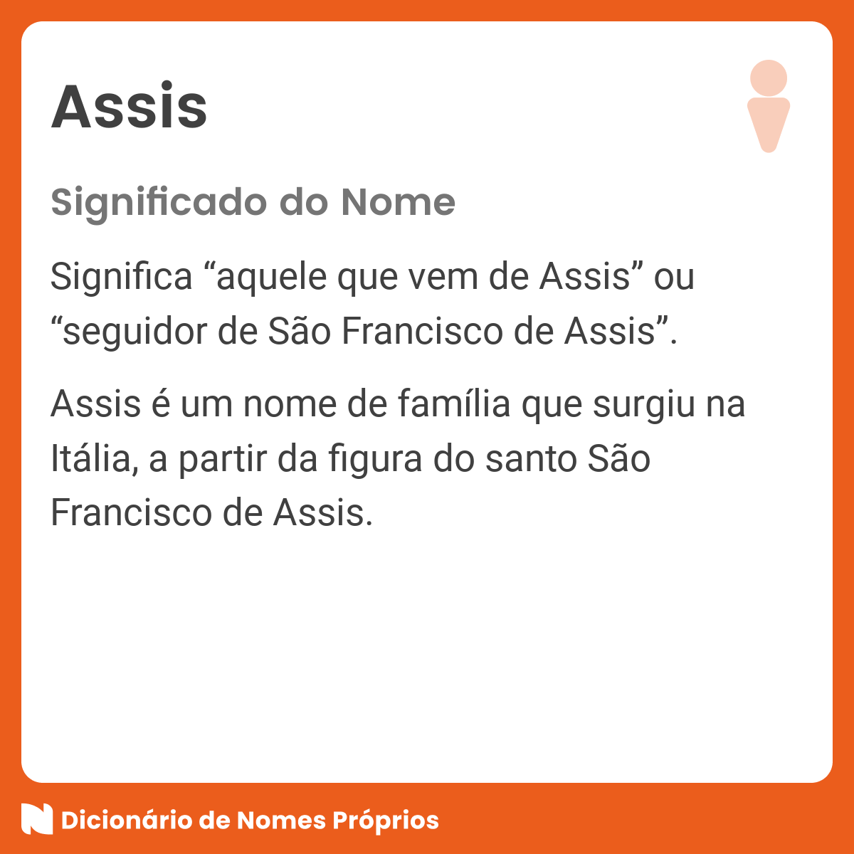 Significado do nome Assis - Dicionário de Nomes Próprios