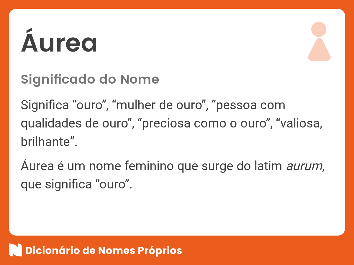 Significado do nome Áurea - Dicionário de Nomes Próprios