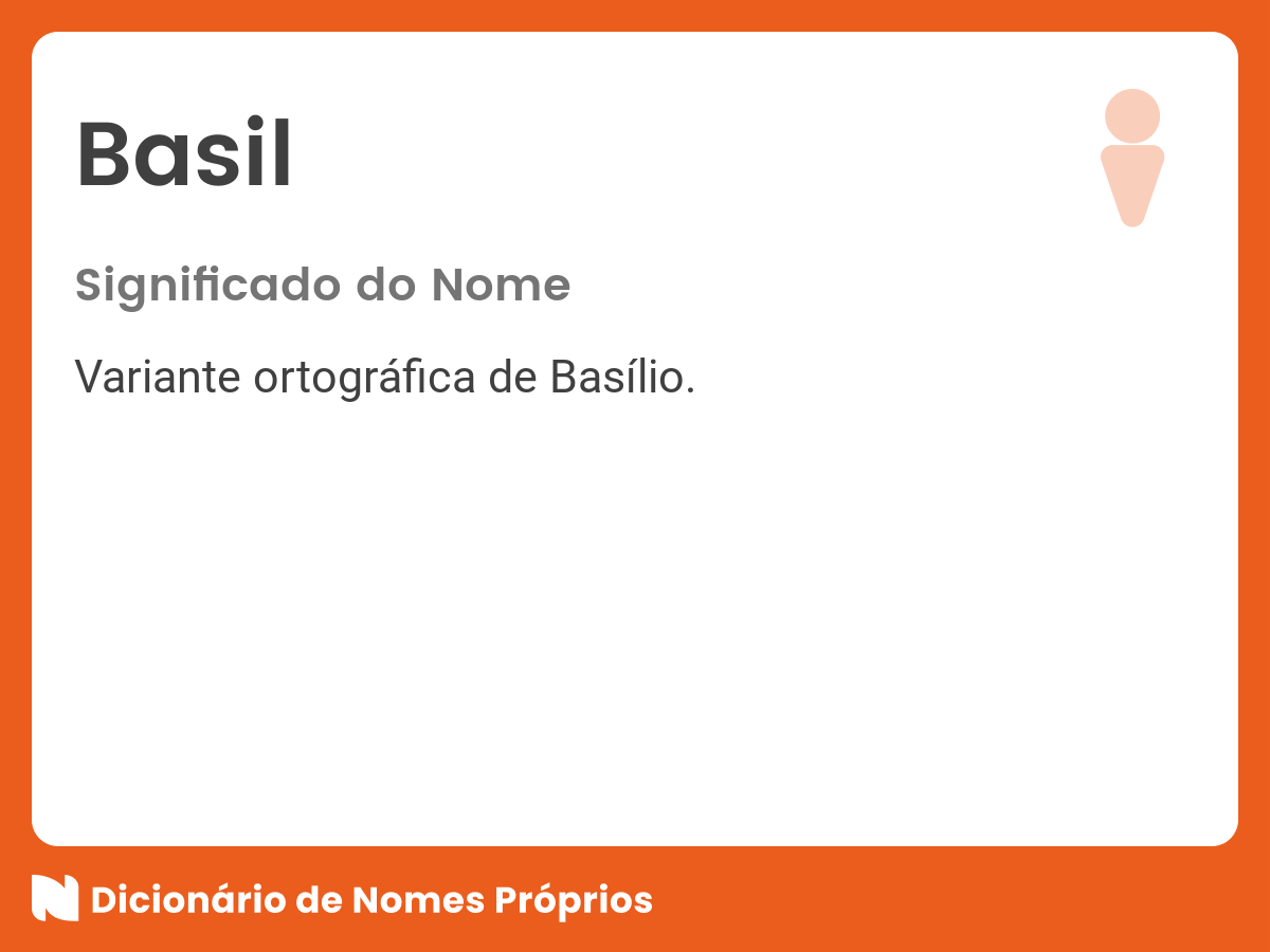 Significado do nome Basil Dicionário de Nomes Próprios
