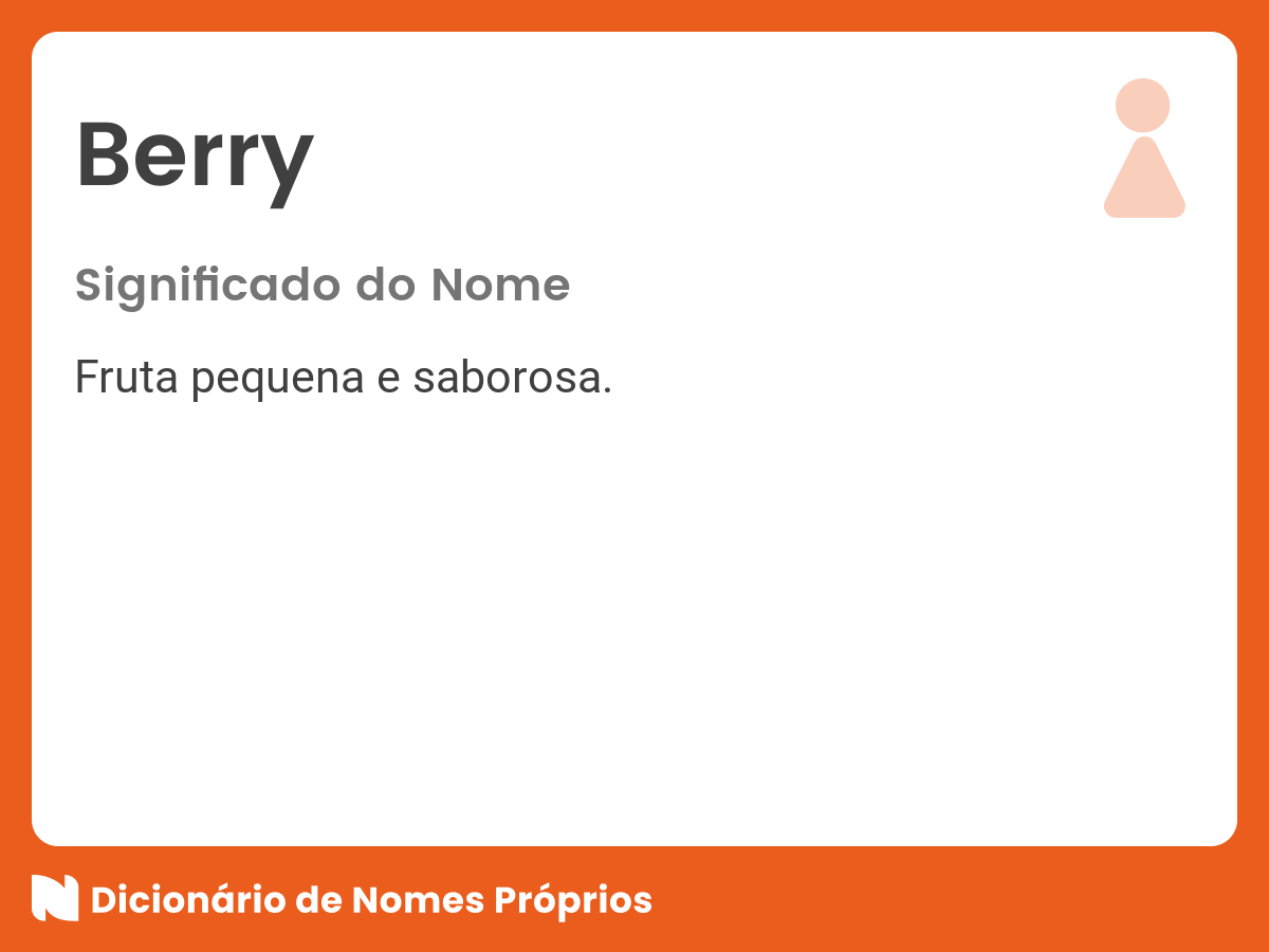 Significado do nome Berry Dicionário de Nomes Próprios