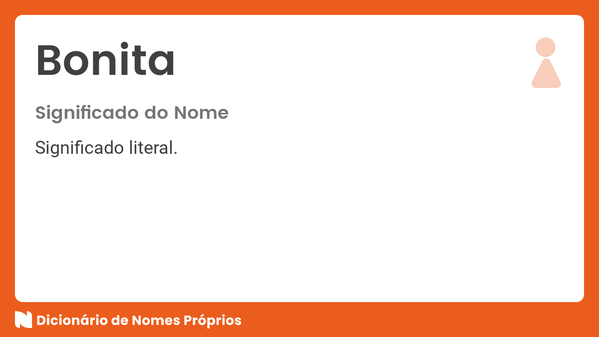 Significado do nome Bonita - Dicionário de Nomes Próprios