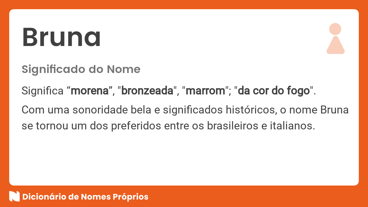 Significado do nome Bruna - Dicionário de Nomes Próprios