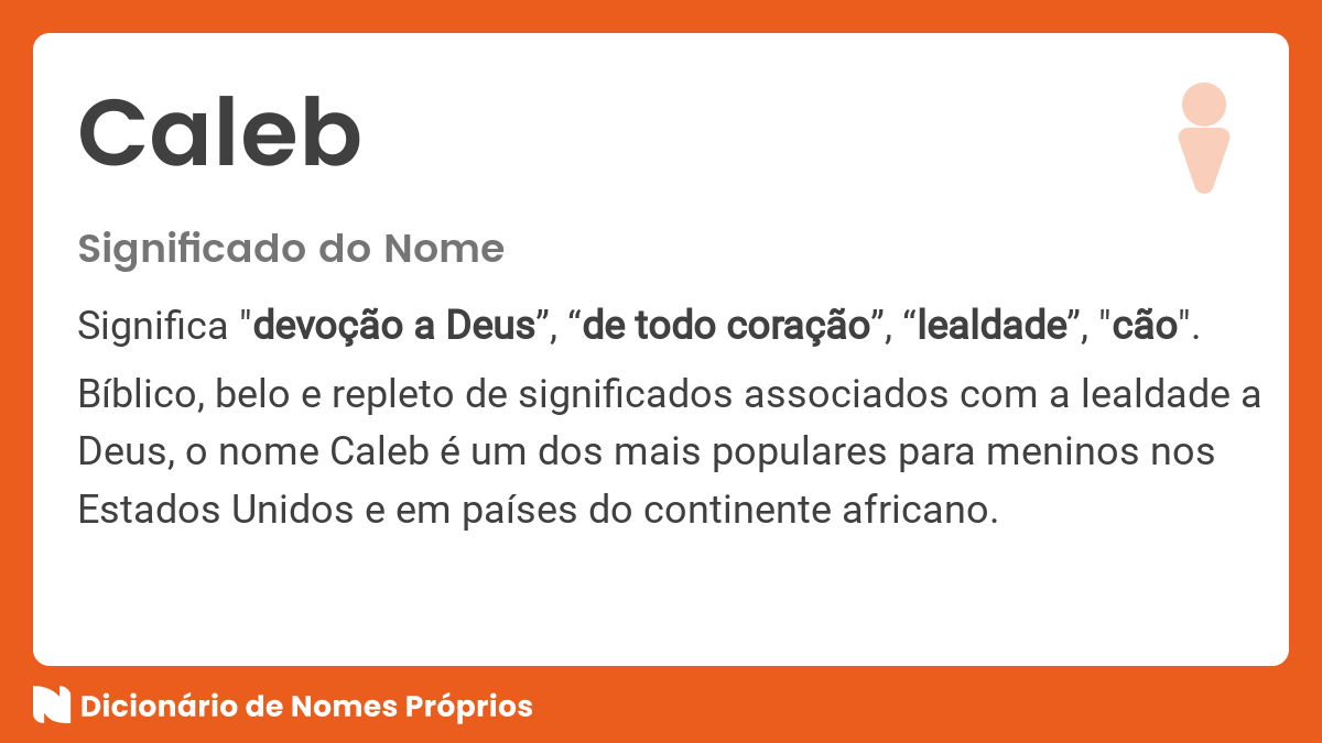 Significado do nome Caleb Dicionário de Nomes Próprios Significado do nome Caleb Dicionário de Nomes Próprios