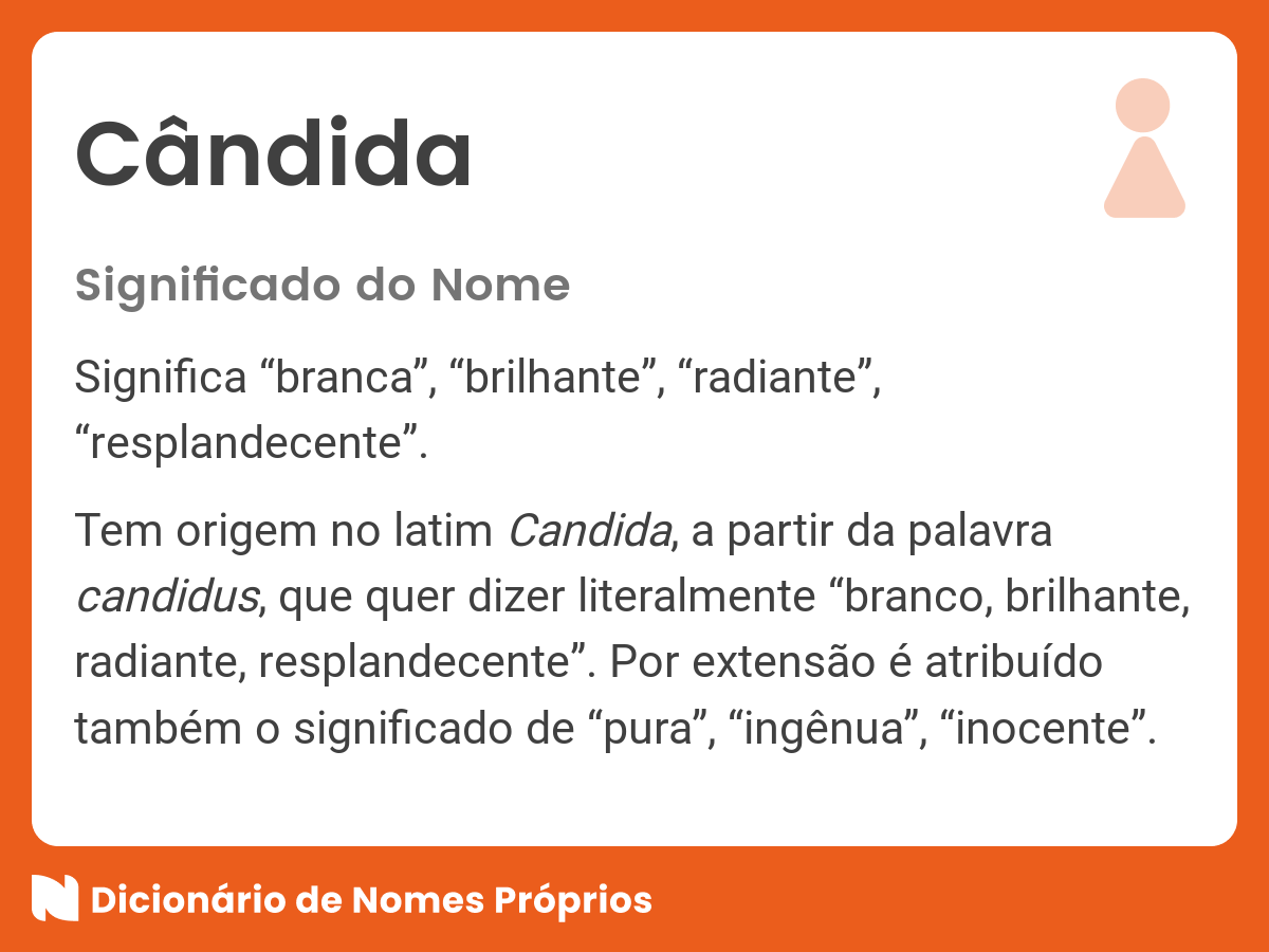 Significado do nome Cândida - Dicionário de Nomes Próprios