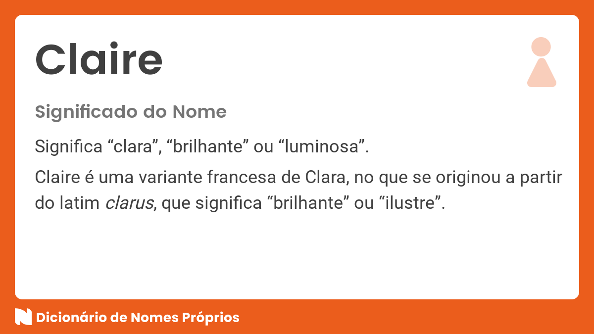 Significado do nome CLAIRE - DICIONÁRIO DOS NOMES