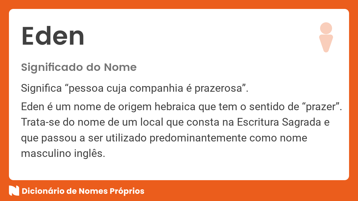 Significado do nome Eden Dicionário de Nomes Próprios
