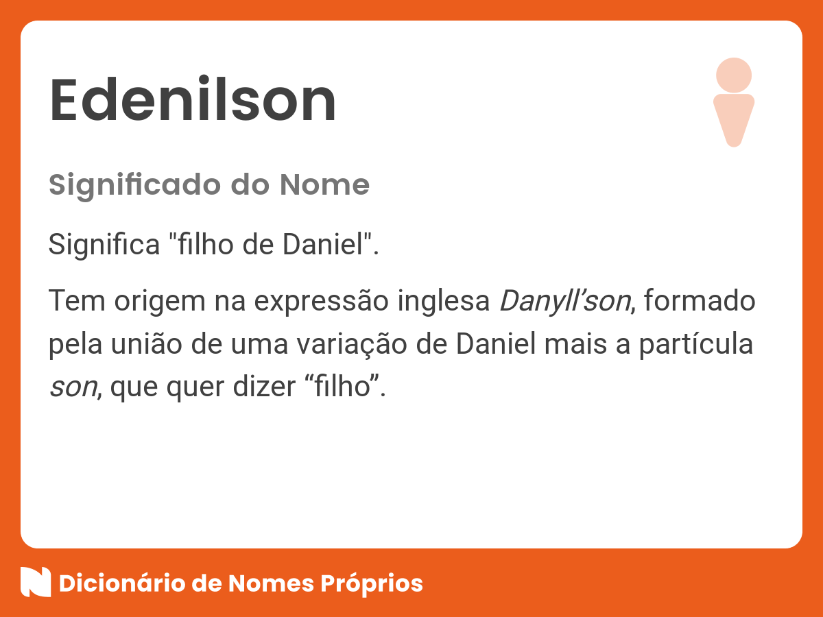 Significado do nome Edenilson - Dicionário de Nomes Próprios