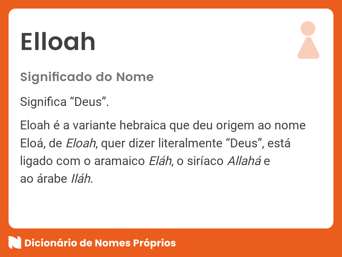 Significado do nome Eloah - Dicionário de Nomes Próprios