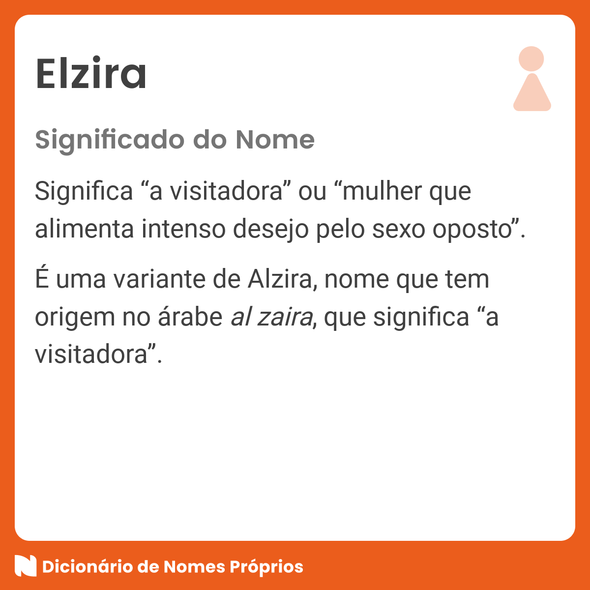 Significado do nome Elzira - Dicionário de Nomes Próprios