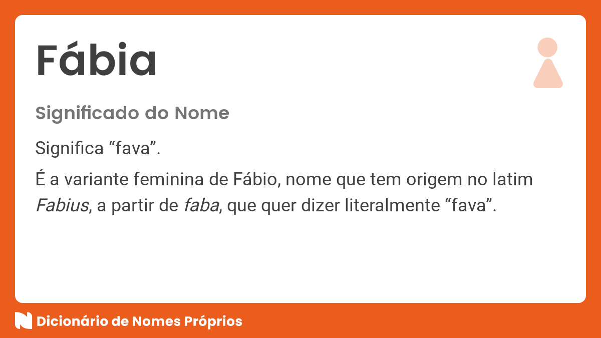 Significado do nome Fábia - Dicionário de Nomes Próprios