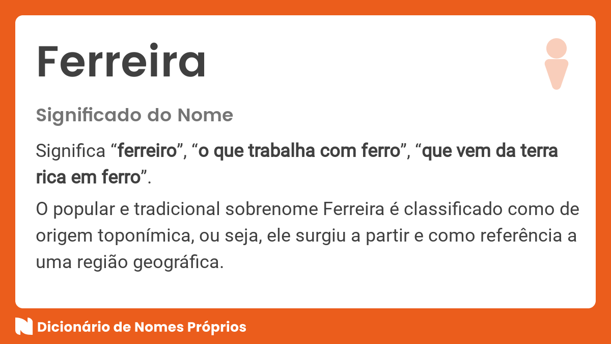 Significado do nome Ferreira - Dicionário de Nomes Próprios