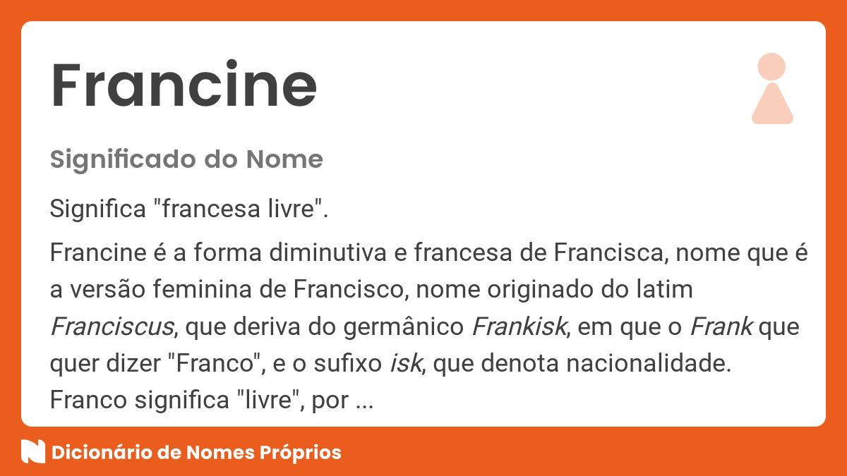 Significado do nome Francine - Dicionário de Nomes Próprios