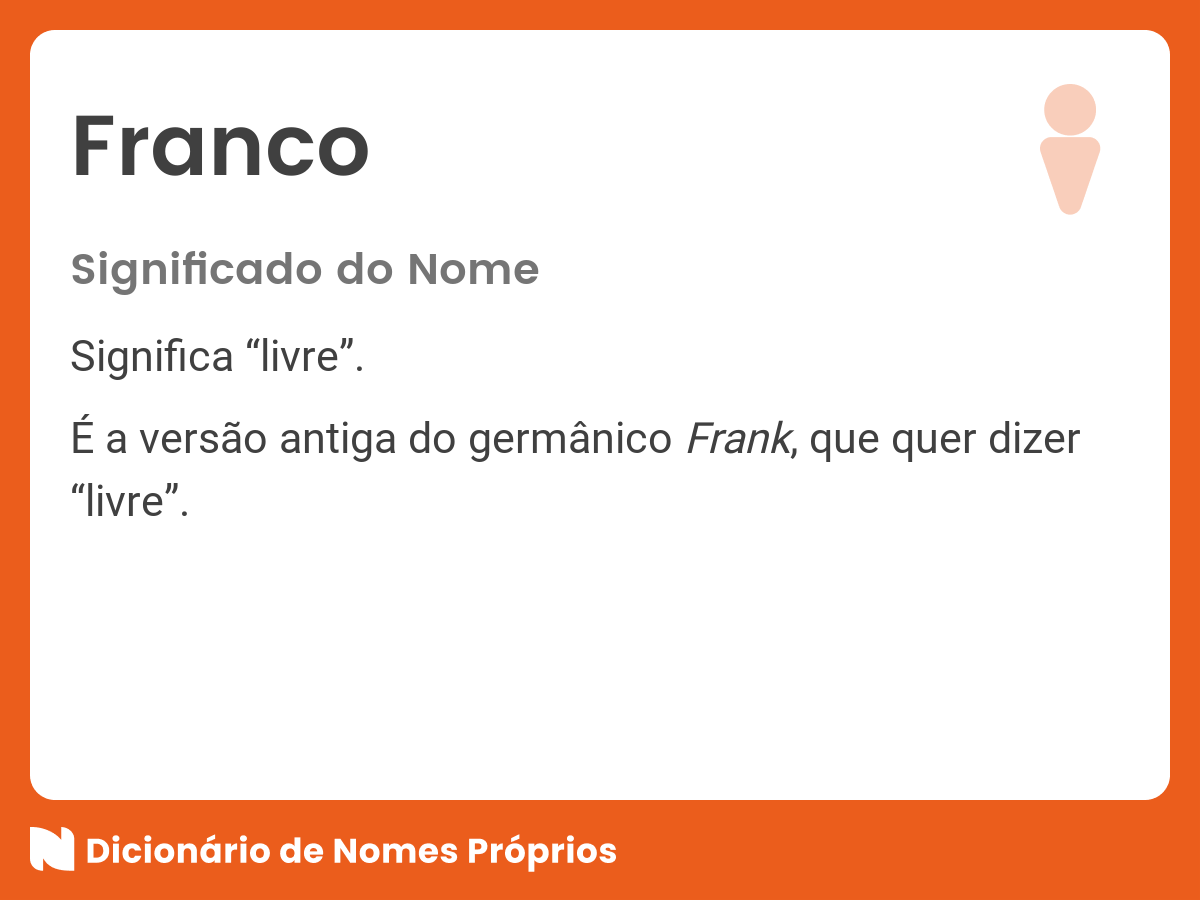 Significado do nome Franco Dicionário de