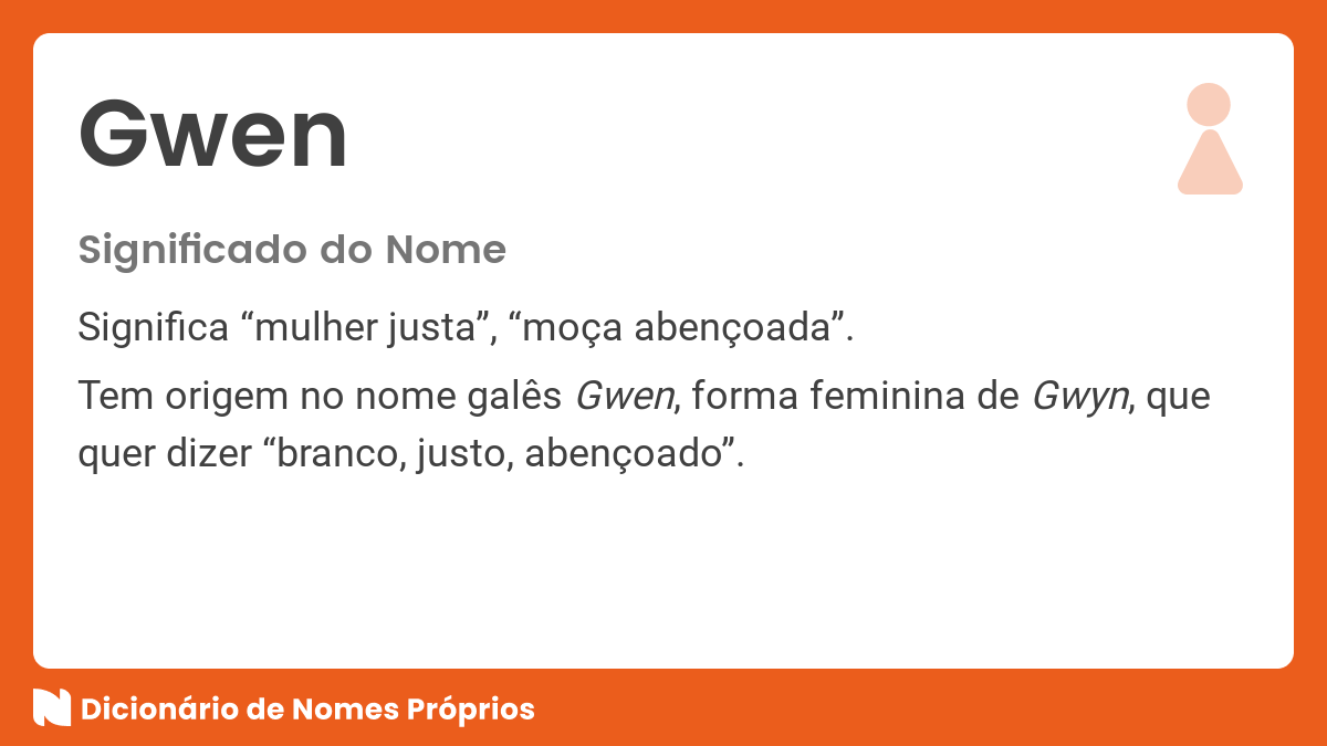 Significado do nome Gwen Dicionário de Nomes Próprios