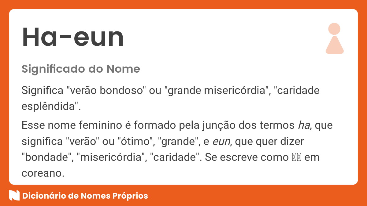 Significado do nome Ha-eun - Dicionário de Nomes Próprios