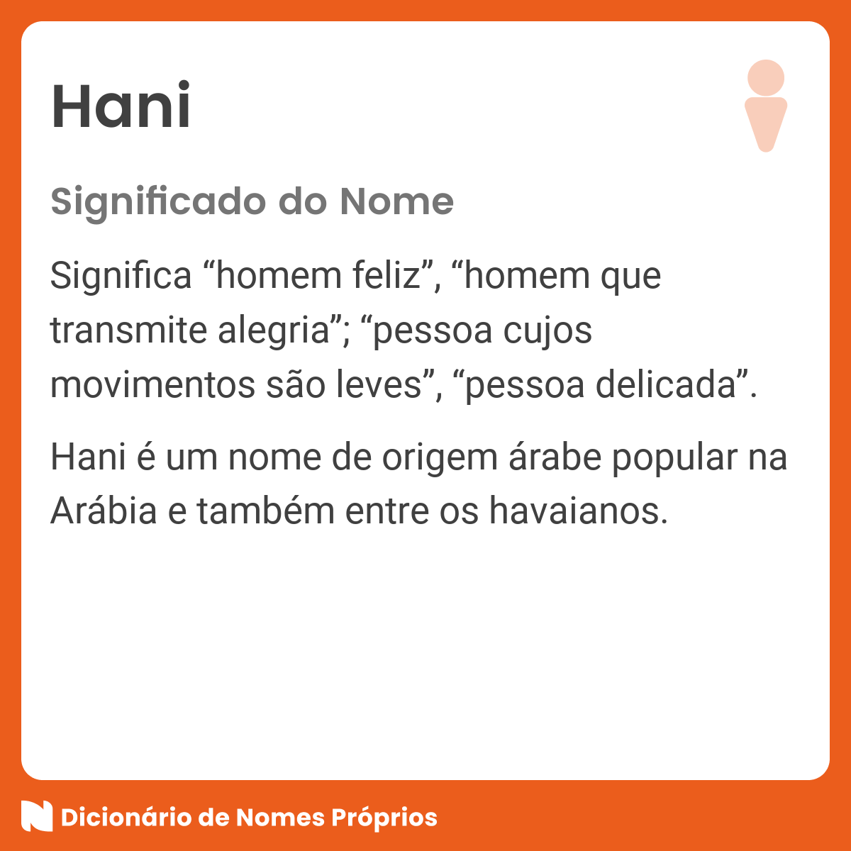 Significado do nome Hani - Dicionário de Nomes Próprios