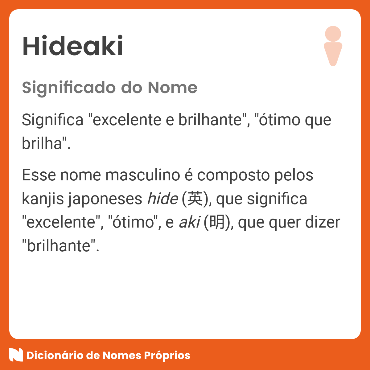 Significado do nome Hideaki - Dicionário de Nomes Próprios