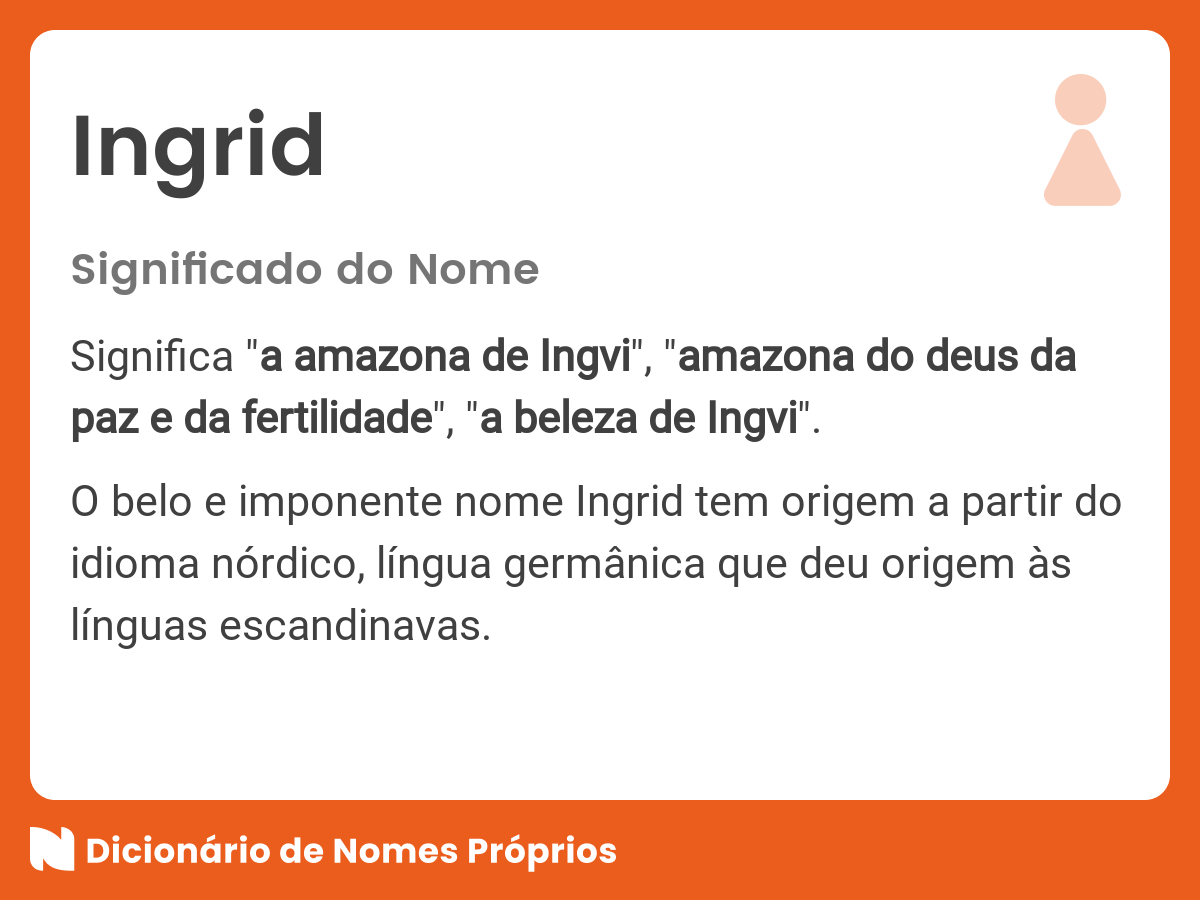 Significado do nome Ingrid - Dicionário de Nomes Próprios