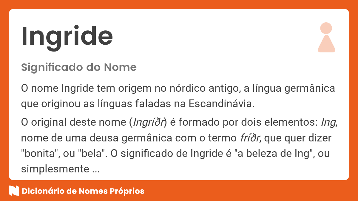 Significado do nome Ingride - Dicionário de Nomes Próprios
