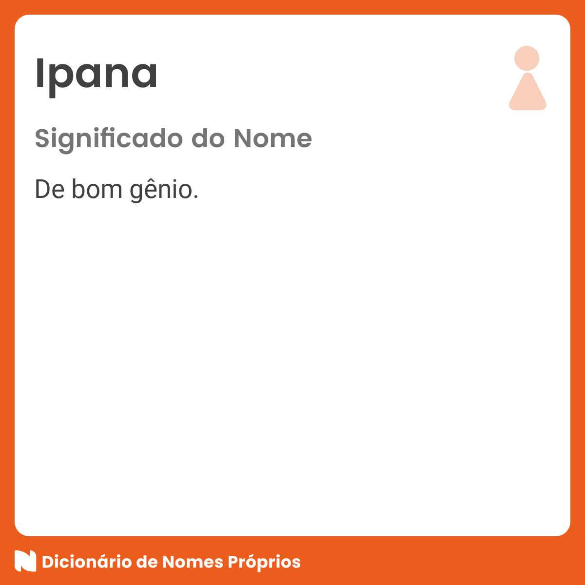 Significado do nome Ipana - Dicionário de Nomes Próprios