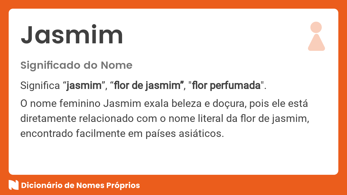 Significado do nome Jasmim - Dicionário de Nomes Próprios