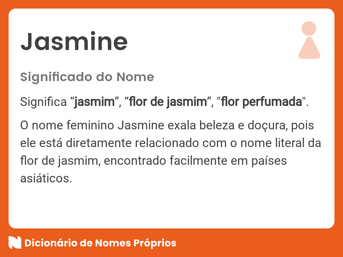 Significado do nome Jasmine - Dicionário de Nomes Próprios