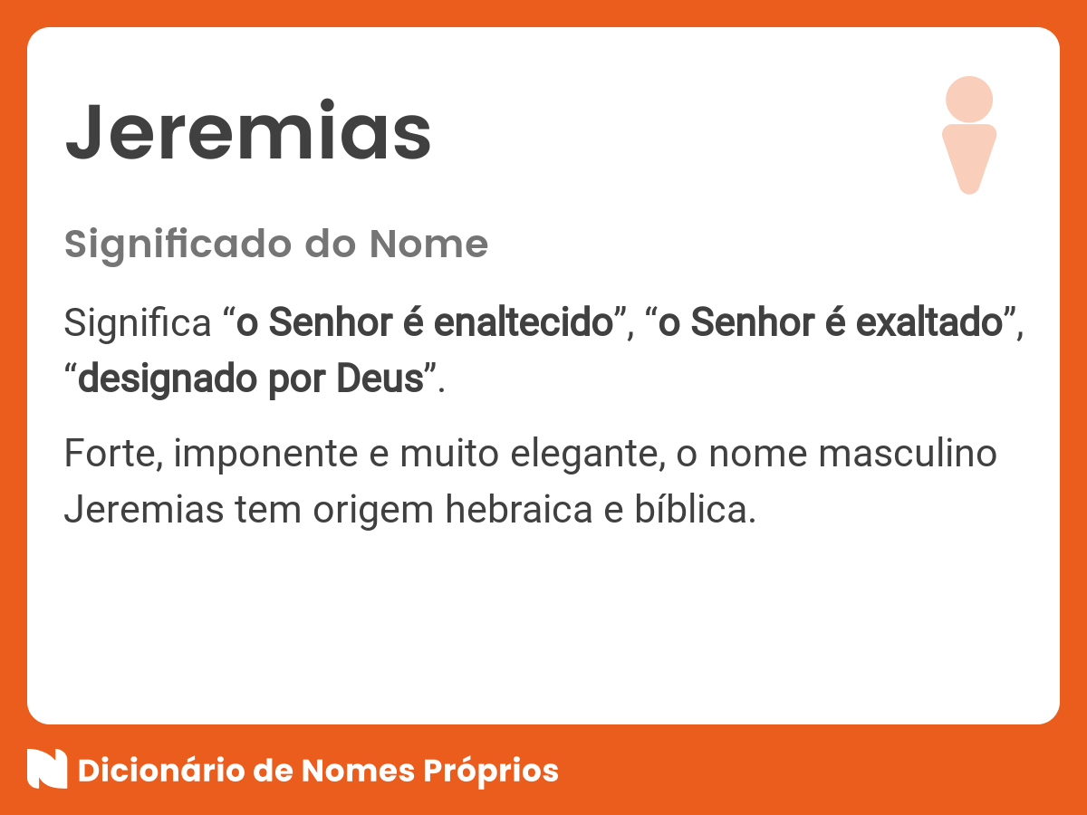 Significado do nome Jeremias Dicionário de Nomes Próprios Significado do nome Jeremias Dicionário de Nomes Próprios