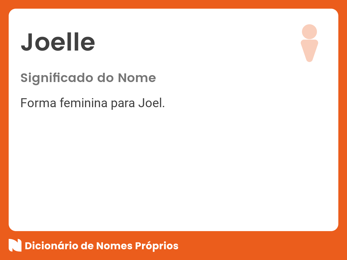 Significado do nome Joelle Dicionário de Nomes Próprios