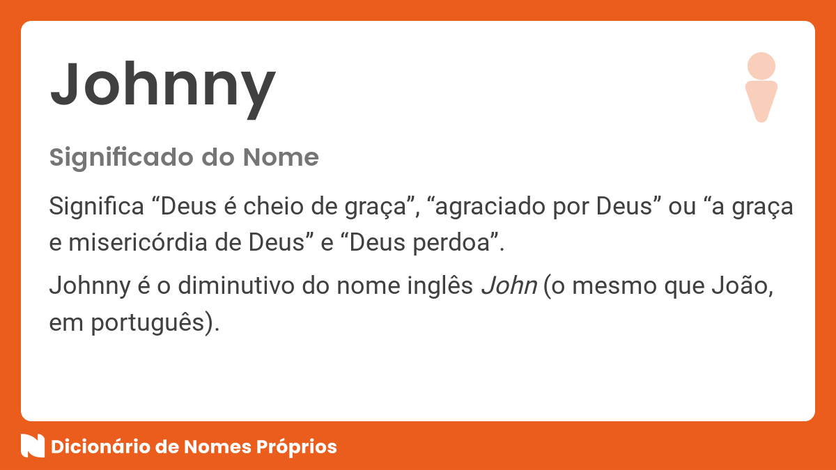 Significado Do Nome Johnny Dicionário De Nomes Próprios