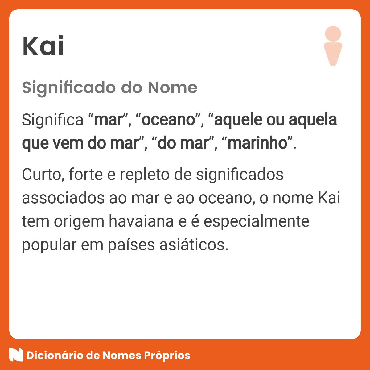 Significado do nome Kai - Dicionário de Nomes Próprios