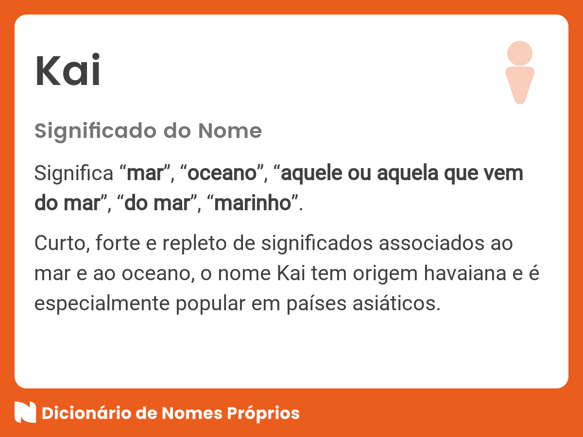 Significado do nome Kai - Dicionário de Nomes Próprios