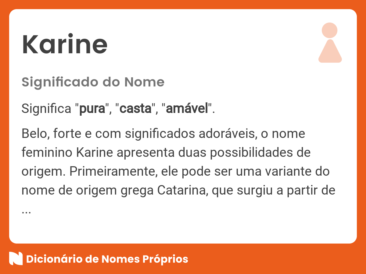 Significado do nome Karine - Dicionário de Nomes Próprios