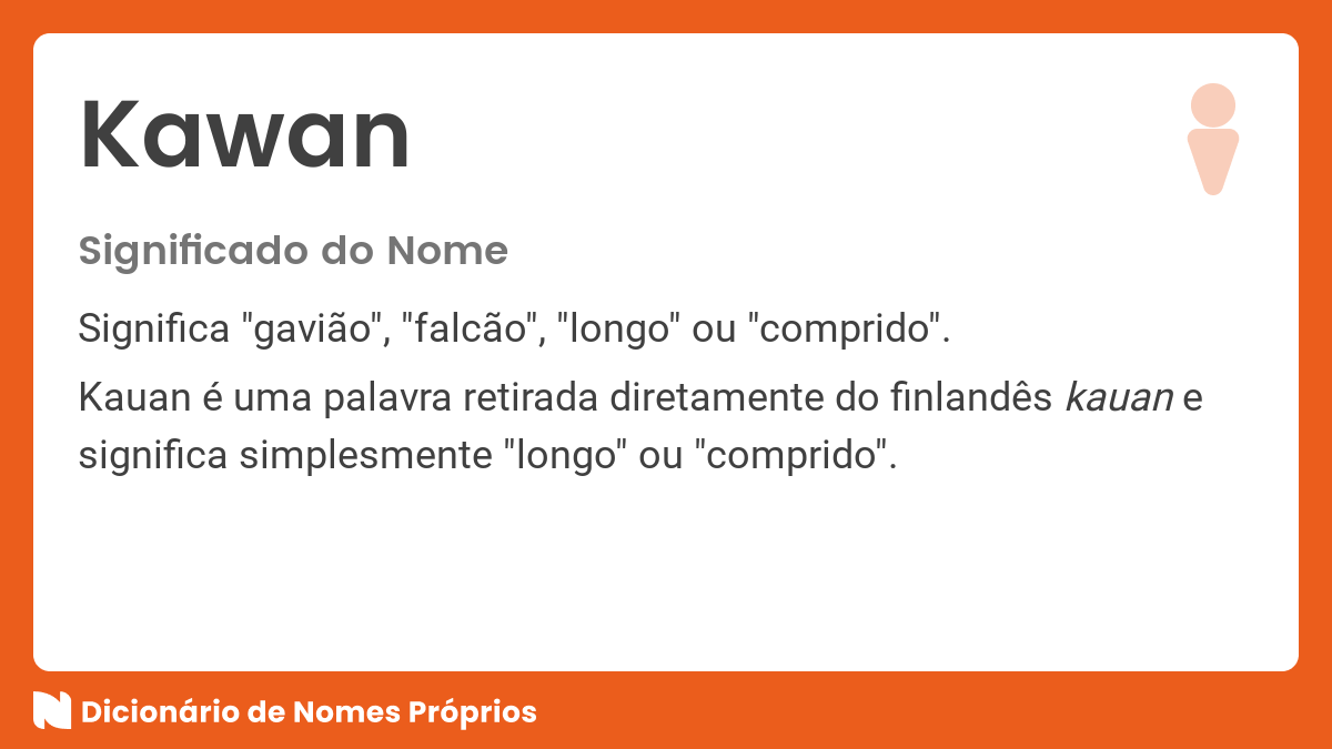 Significado do nome Kauan Dicionário de Nomes Próprios