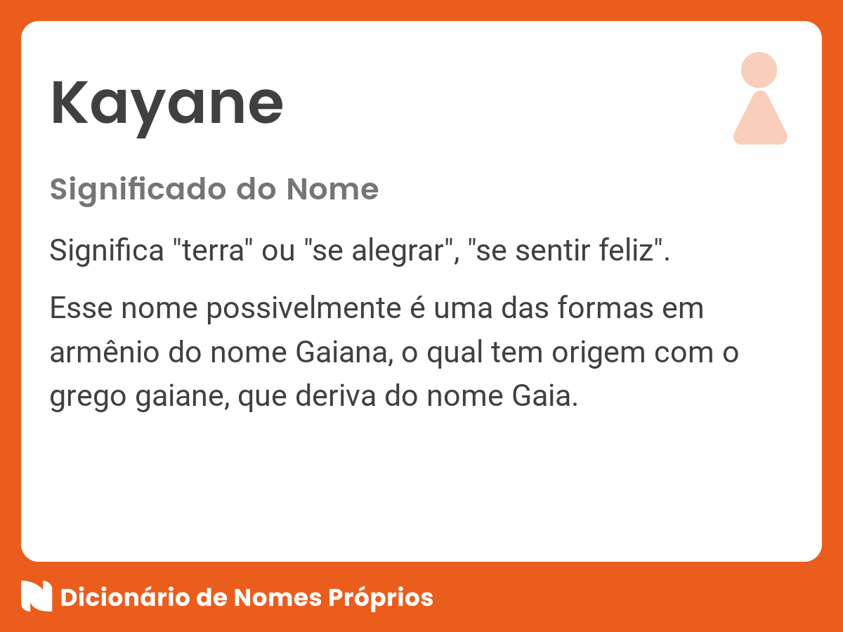 Significado do nome Kayane - Dicionário de Nomes Próprios