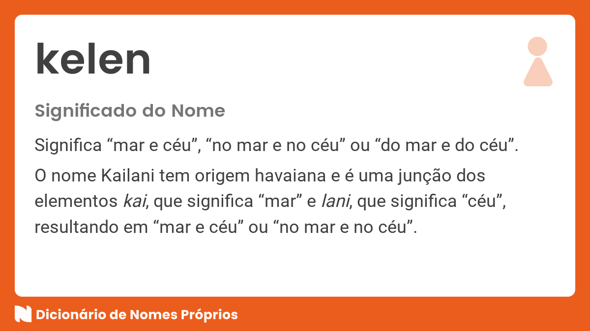 Significado do nome Kailani Dicionário de Nomes Próprios