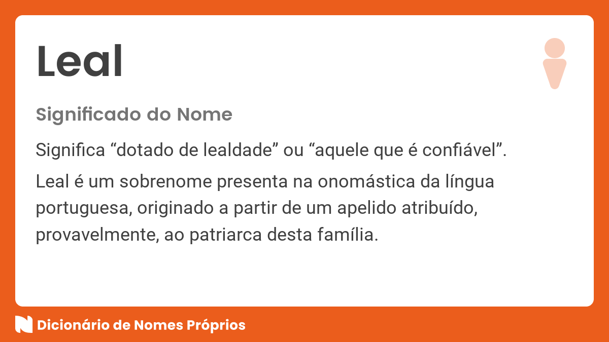 Significado do nome Leal - Dicionário de Nomes Próprios