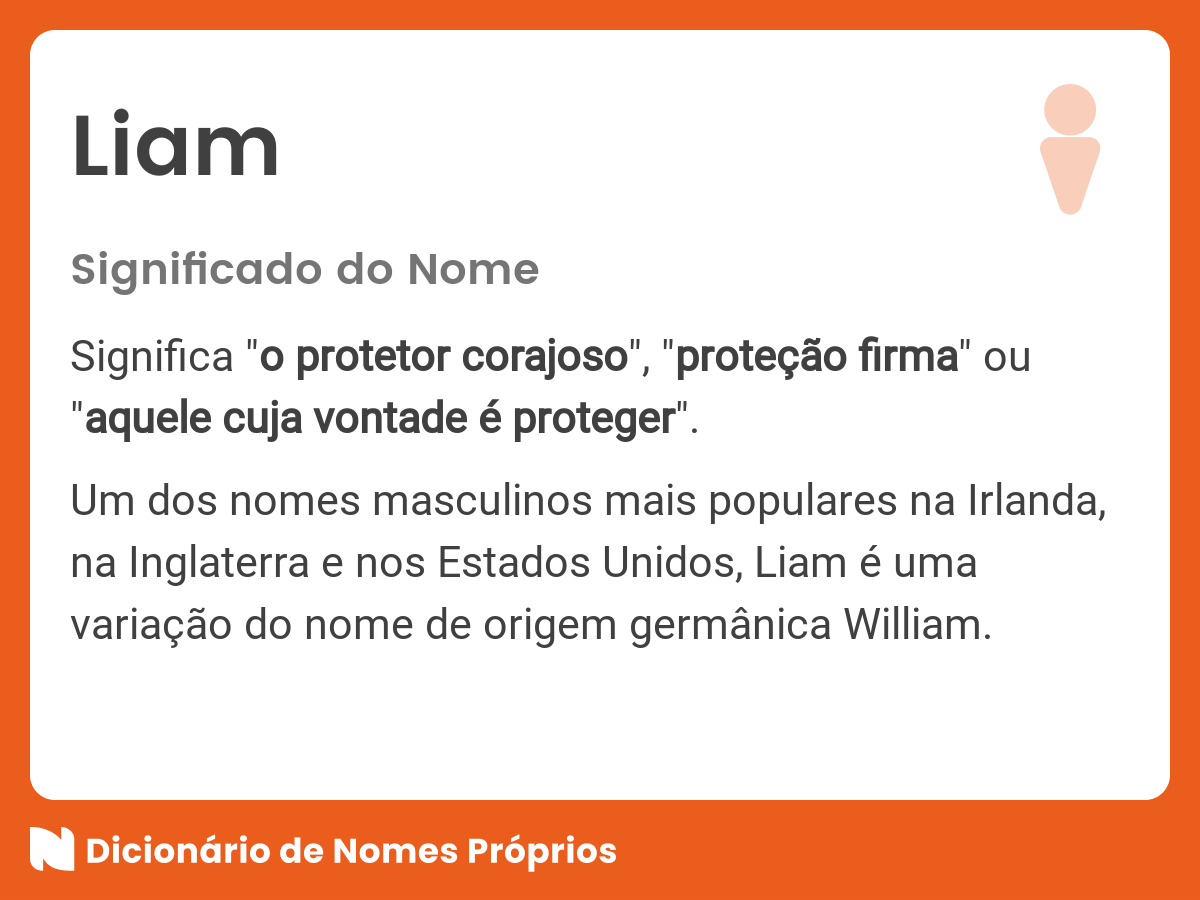 Significado do nome Liam - Dicionário de Nomes Próprios